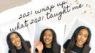 What 2021 Has Taught Me