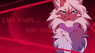 Oh Baby... Aw Man | Animation Meme | Warrior Cats OC | Warning : Blood