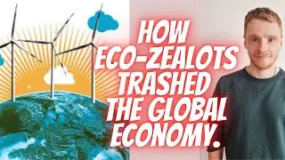 Net Zero poverty- How eco-zealots trashed the global economy.
