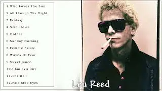 Lou Reed Greatest Hits - Lou Reed Best Songs Rock - Lou Reed Full Album 2023
