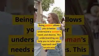 Why Being Patient Means Success with Women