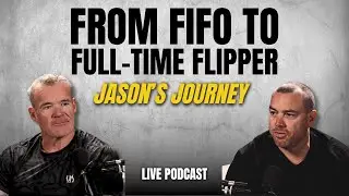 From FIFO to Full Time Flipper - Jason's Journey