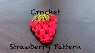 Strawberry Pattern Crochet | Easy/Quick Project | Beginner Pattern | Sara&rsquo;s Innovations