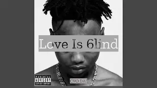 Love Is 6lind