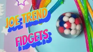 Fidgets & Squishy Haul (Joe Trend Brand) & Opening #stressrelief #asmr Please 👍 Like & Subscribe