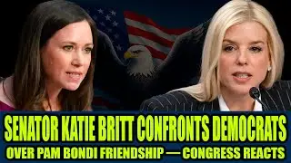 Senator Katie Britt CONFRONTS Democrats Over Pam Bondi Friendship &mdash; Congress Reacts