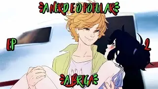 A Nerd e o Popular: (Ep2) A Briga