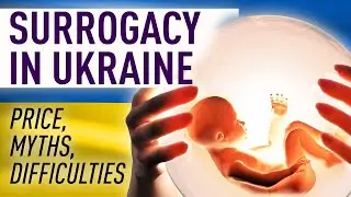 Surrogacy process in Ukraine. Prices, myths, difficulties.