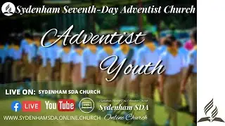 Sab., Jan., 10, 2026 | #AdventistYouth Program | Sydenham SDA Online Church | 4:00PM