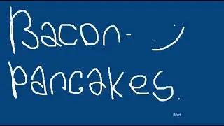 Bacon Pancakes - Original Song
