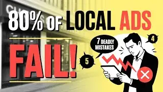 80% of local business ads fail because of these 7 deadly mistakes