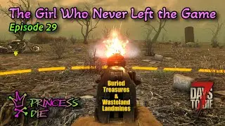 7 Days To Die - The Girl Who Never Left The Game - Episode 29