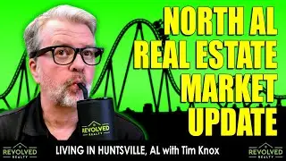 Living In Huntsville, Alabama: North Alabama Real Estate Roller Coaster Continues: Tim Knox