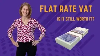 Flat rate VAT explained - is it still worth it?