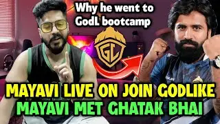 Mayavi reply on he join Godlike ? 😳 How Mayavi went to Godlike bootcamp and Meet Ghatak bhai 🇮🇳