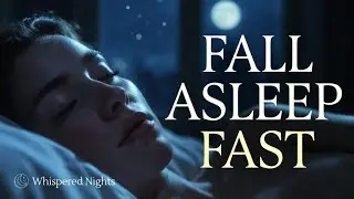 Whispered Nights: A Gentle Story to Help You Fall Asleep Fast 🌙 | Deep Sleep & Calm Mind