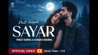 SAYAR  &ndash; Mahi & Jaani | Nirmaan | Music Wave | New Punjabi Song 