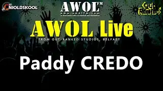 Paddy CREDO - AWOL Live (25th April 2025)