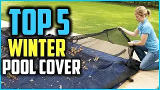 Top 5 Best Winter Pool Cover in 2025