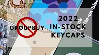 My Favorite In-Stock Keycaps 2022 | NO GROUP BUY WAITS