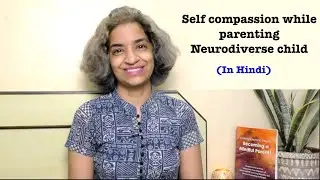 Ep 279 | Self compassion while parenting a Neurodiverse Child | Reena Singh | (In Hindi)