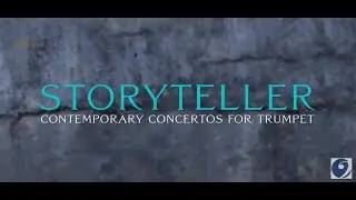 Storyteller: Contemporary Concertos for Trumpet, Trailer 1