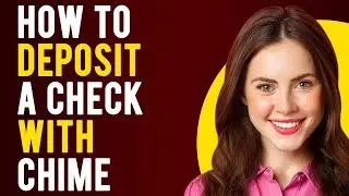 How To Deposit A Check With Chime (How to Make a Mobile Check Deposit)