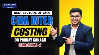 CMA Inter Cost Accounting Demo Lecture 2 | For June & Dec. 26 Exam | CA Pranay Gangan