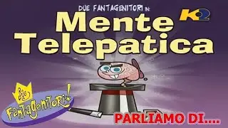 PARLIAMO DI DUE FANTAGENITORI - MENTE TELEPATICA