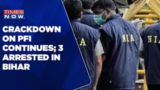 3 Suspected PFI Members Detained By NIA-State Police Joint Team In East Champaran | English News