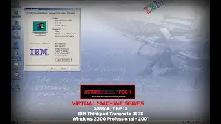 RetroescentTech VM Series Season 7 EP13 - IBM Thinkpad Transnote 2675 - Windows 2000 Pro - 2001