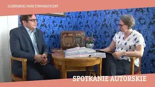 Rozmowa z Michałem Targowskim o książce „Olendrzy z Wielkiej Nieszawki i okolic
