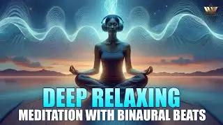 Deep Relaxing Meditation With Binaural Beats | Stress Relief, Focus & Deep Sleep Music