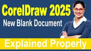 👉 CorelDRAW 2025 Tutorial | How to Create a New Blank Document Step by Step