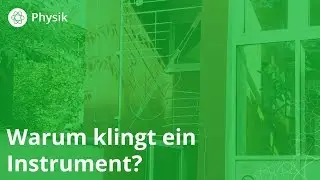 Musikinstrumente: Woher kommt der Klang? &ndash; Physik | Duden Learnattack
