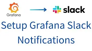 How to Integrate Grafana with Slack | How to Setup Grafana Slack Notifications | Grafana Tutorial