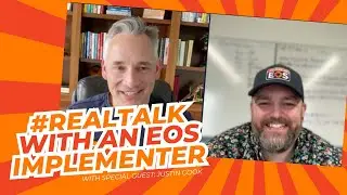 #RealTalk With an EOS Implementer Featuring Justin Cook & Mark O'Donnell
