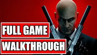 HITMAN ABSOLUTION FULL GAME Walkthrough | No Commentary