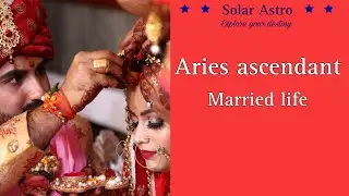 Aries ascendant&rsquo;s married life