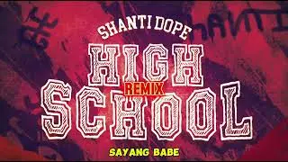 High School - Shanti dope ft. Justunna (REMIX)