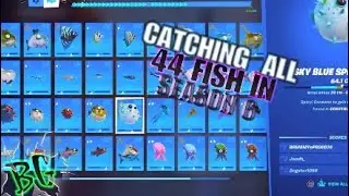 CATCHING ALL 44 FISH IN SEASON 6 (Fortnite battle royale)