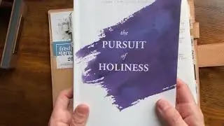 The Pursuit of Holiness by Jerry Bridges - Thoughts and How It Moved Me In A New Direction
