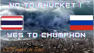 No to Phucket - Yes to CHUMPHON! Thailand