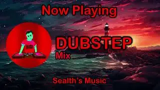 [Dubstep]: Sealth&rsquo;s Music: #Dubstep MiniMIX | [Music Mix]