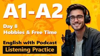 Daily American English - Day 8: Talk Hobbies & Free Time! (Real Connections)