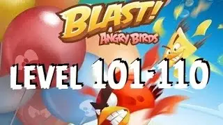 Angry Birds Blast - Level 101-110 (Sandwich) - Gameplay/Walkthrough - iOS/Android