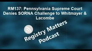 RM137: Pennsylvania Supreme Court Denies SORNA Challenge to Whitmayer & Lacombe