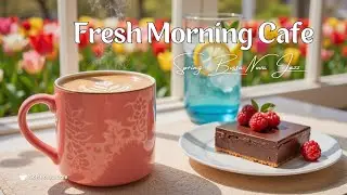 January Spring Coffee Bossa Nova Jazz ☕ Утренний кофе: расслабление, фокус и хорошее настроение
