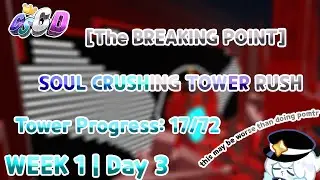 CSCD | Soul Crushing Tower Rush grind | [Week 1 | Day 3]