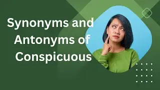 Synonyms and Antonyms for Conspicuous | Conspicuous Means | Learn English | 11